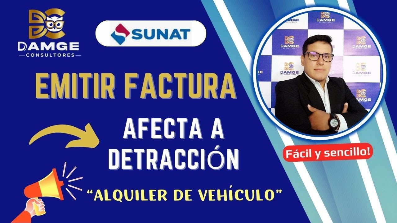 🔴Como emitir una Factura Electrónica afecta a detracción  por alquiler de vehículo | SUNAT 2025