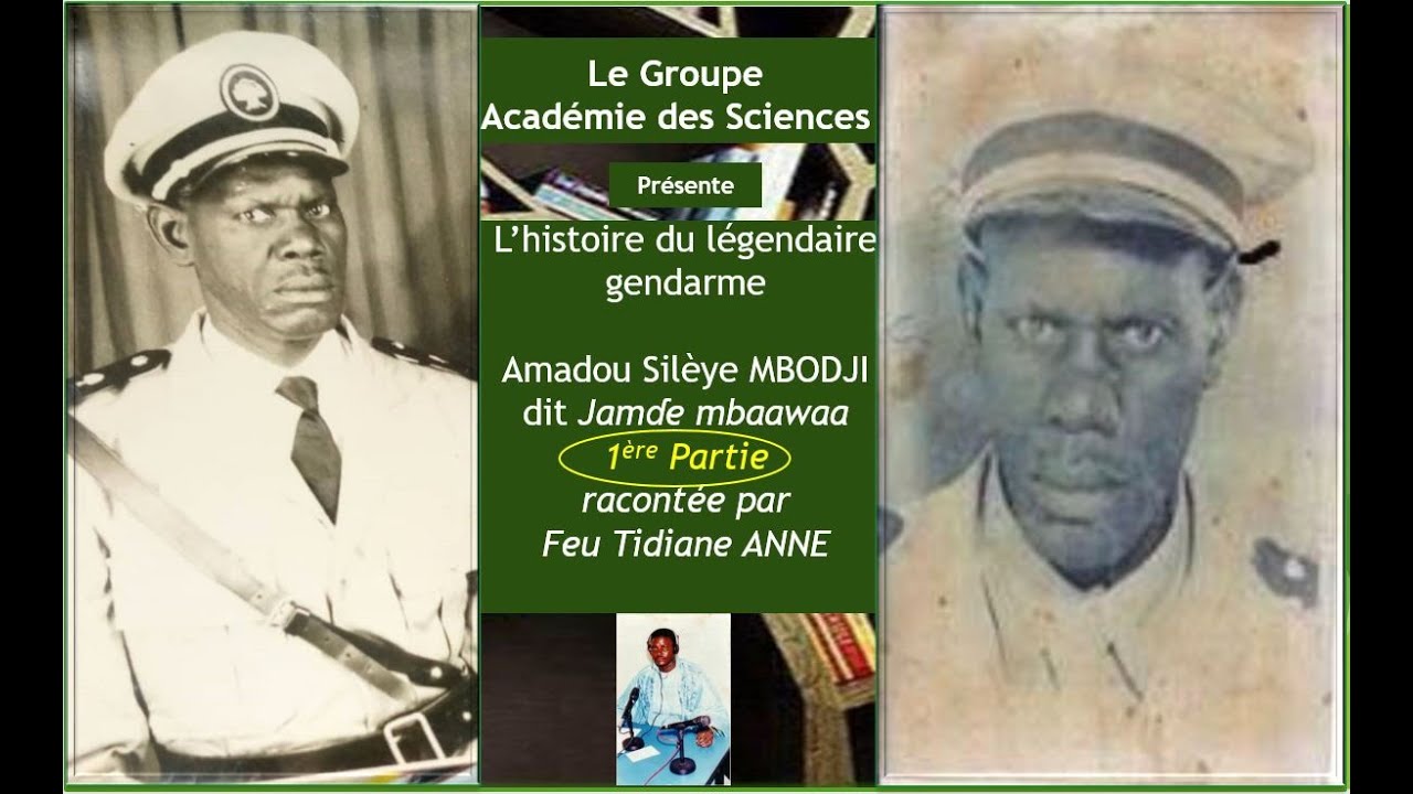 1.Amadou Silèye MBODJI - Jamɗe mbaawaa raconté par Feu Tidiane ANNE -  Partie 1/4