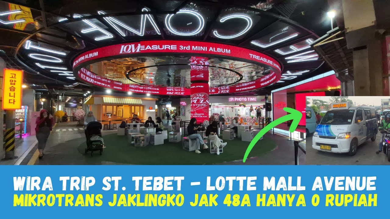 Jalan - Jalan ke Lotte Mall Avenue dari Stasiun Tebet Hanya 0 Rupiah || Mikrotrans JAK 48A