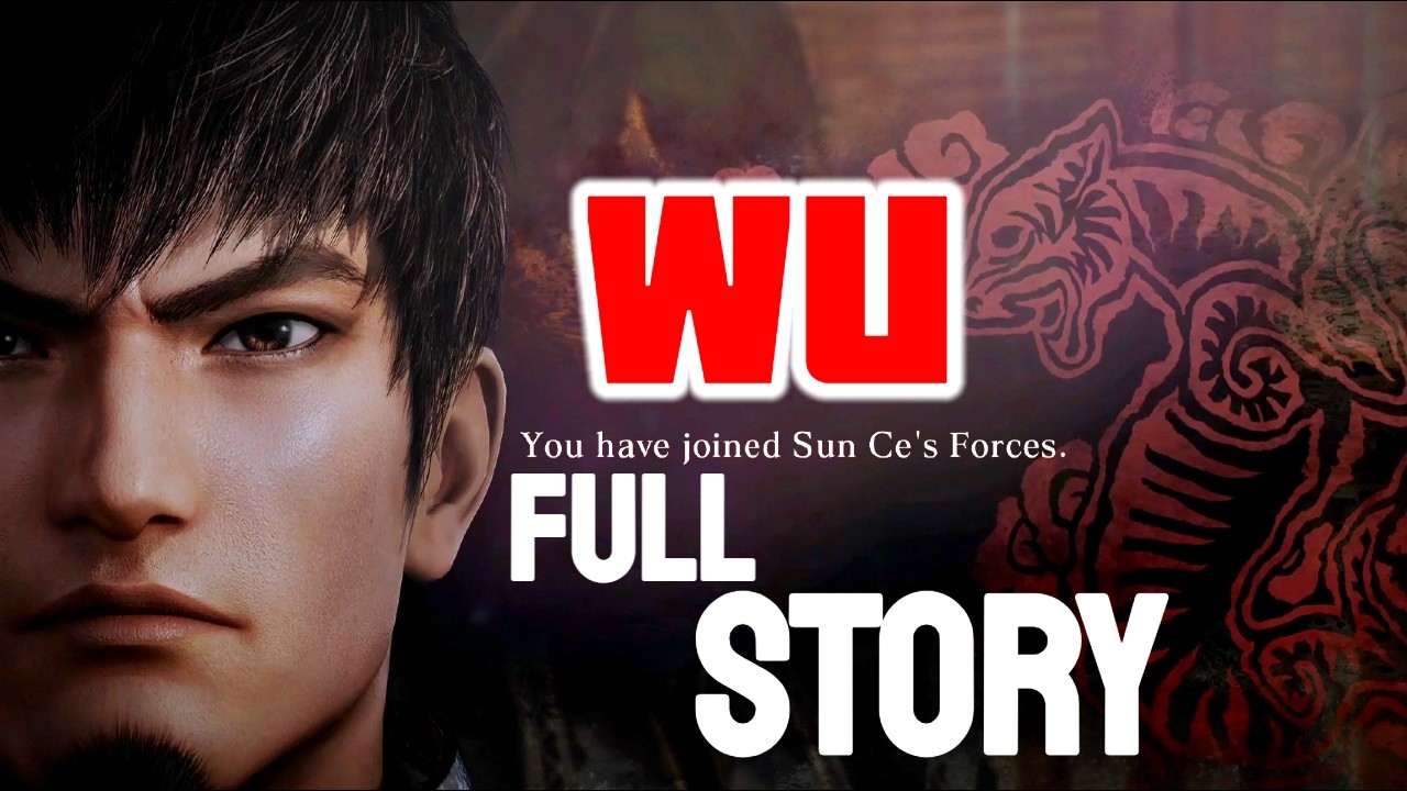 Wu (Sun Clan) Full Story ALL Cutscenes - Dynasty Warriors Origins