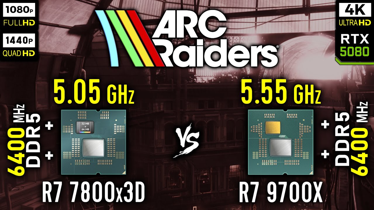 Ryzen 7 7800x3D vs Ryzen 7 9700X in ARC Raiders | RTX 5080 [ 1080p, 1440p, 4K ]