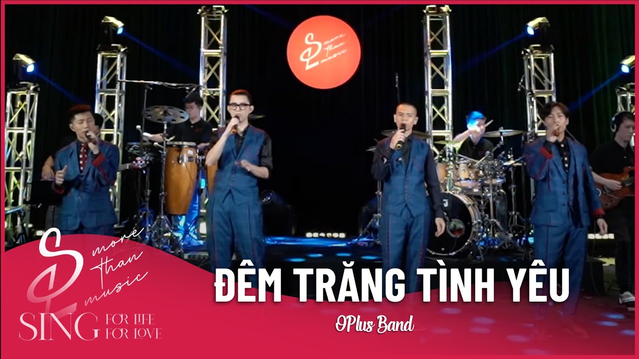 OPLUS BAND H&Aacute;T LIVE CA KH&Uacute;C HUYỀN THOẠI 