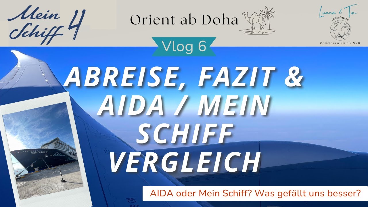 Mein Schiff 4: Zauber des Orients - Vlog 6: Abreise, Fazit & der große AIDA und MeinSchiff Vergleich