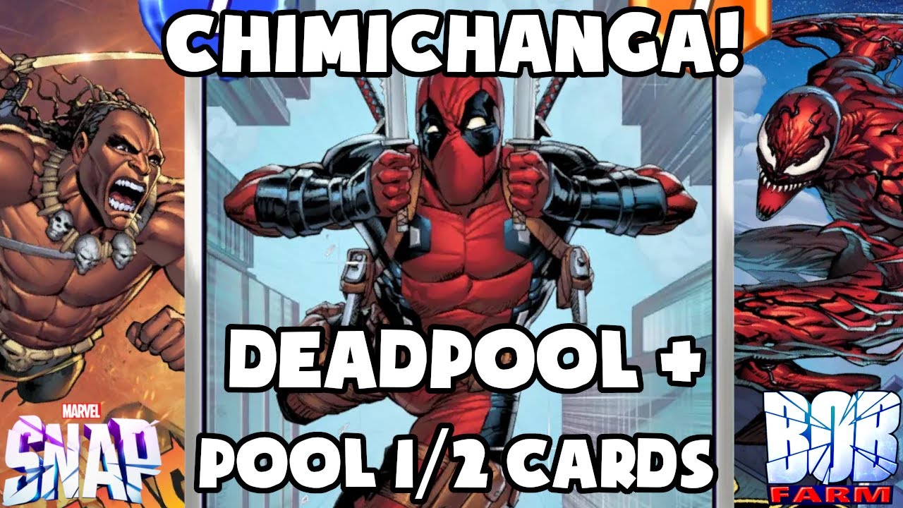 Chimichanga! Getting started with Pool 3 (Deadpool + Pool 1/2 cards)  - Marvel Snap