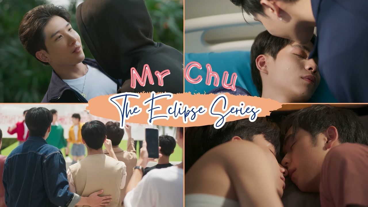 AkkAyan & KanThua | The Eclipse (คาธ) Series | Mr Chu FMV
