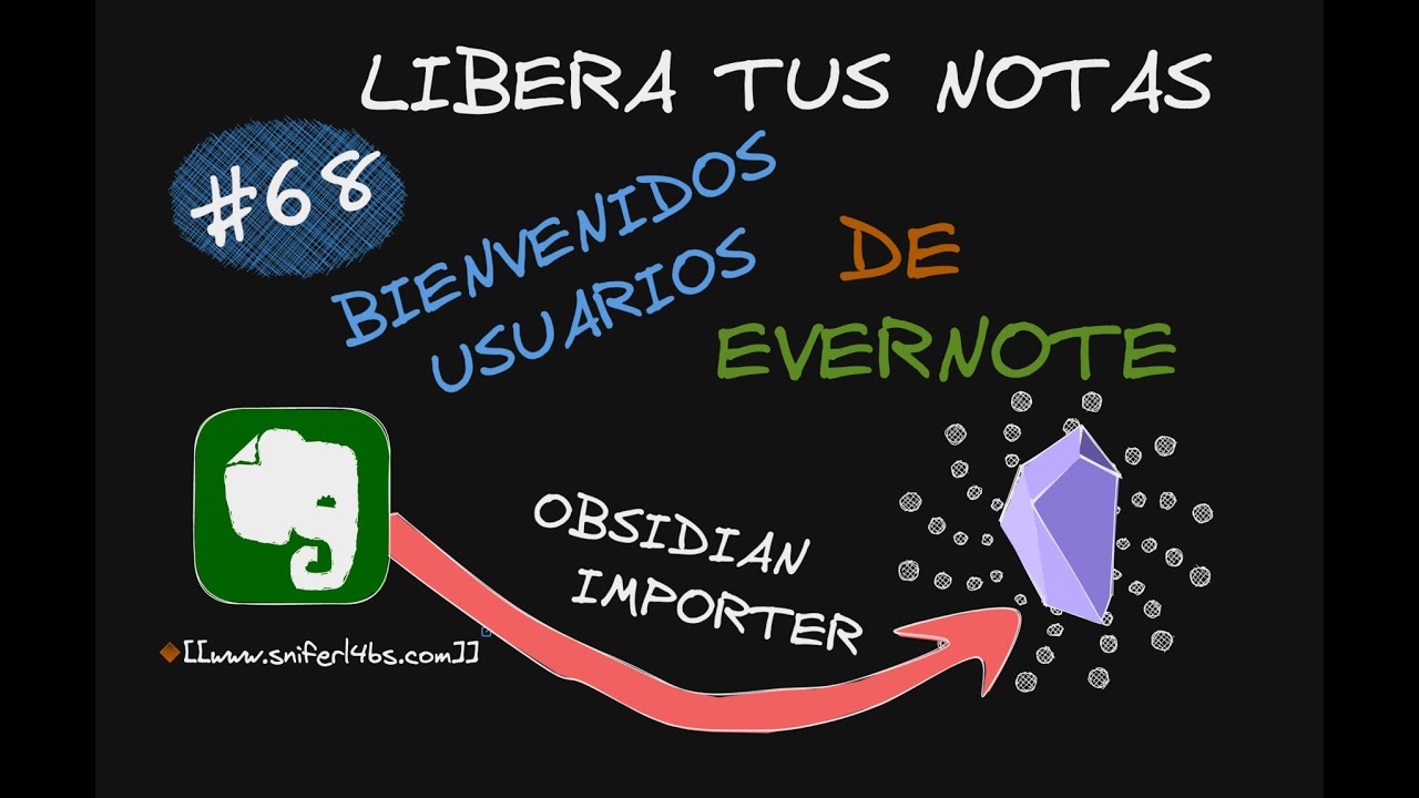 #68 Libera tus notas de Evernote a Obsidian | Migrate evernote from Obsidian