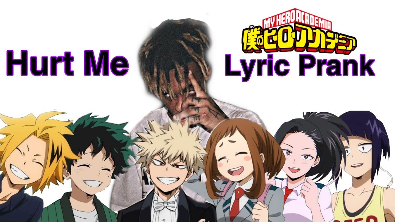 MHA: Juice Wrld - Hurt Me (lyric Prank)
