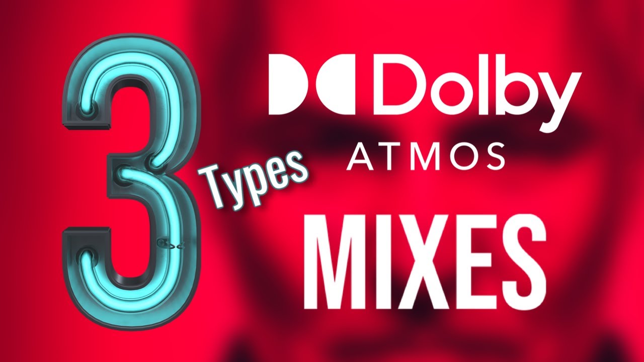 3 Types of Atmos Music Mixes (and which one to avoid!)