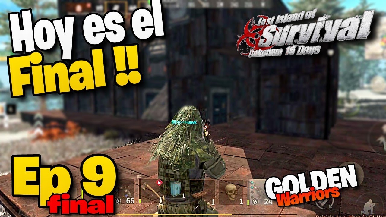 HOY ES EL FINAL ¡¡ LAST ISLAND OF SURVIVAL EP 9 FINAL GOLDEN WARRIORS
