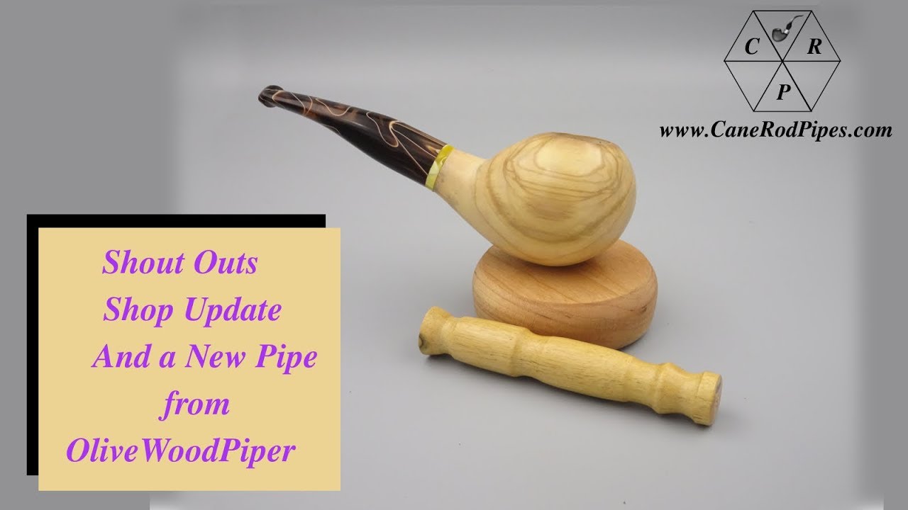 A new Olive Wood Pipe:  Weekend Chat 17 Feb 2019
