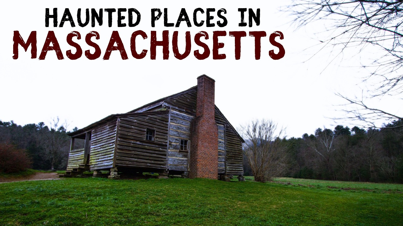 Haunted Places in Massachusetts