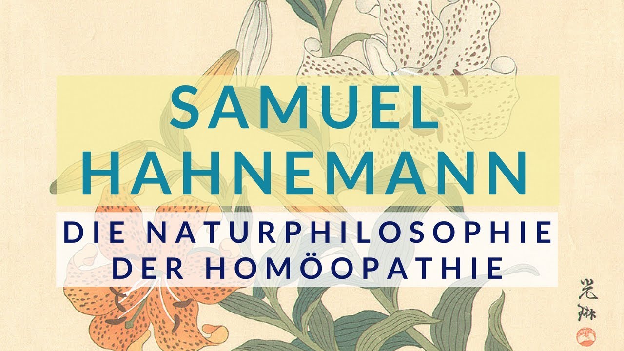Samuel Hahnemann: Naturphilosophie der Hom&ouml;opathie