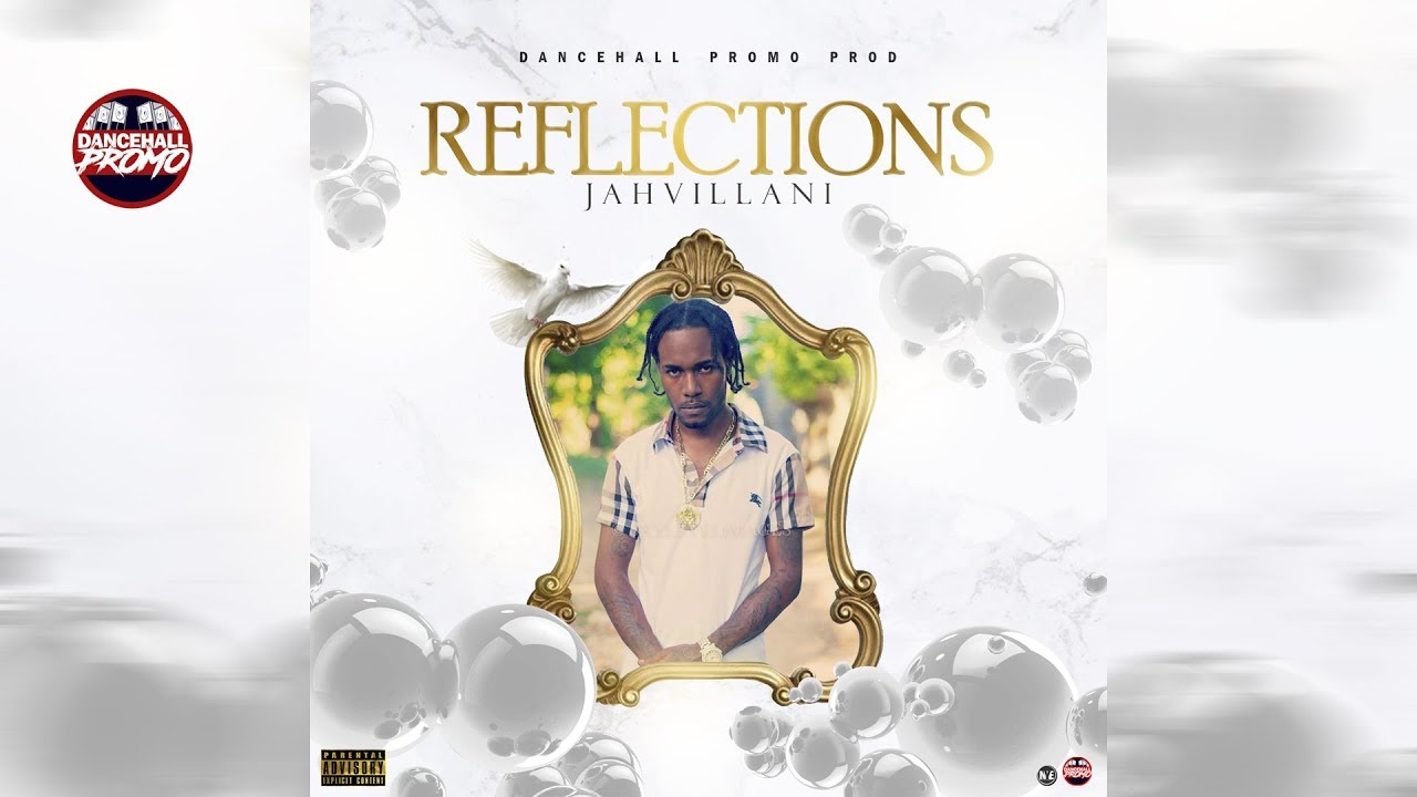 Jahvillani - Reflections (Prod. by Dancehall Promo)