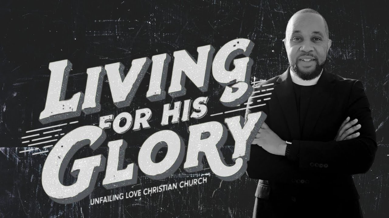 Living for His Glory