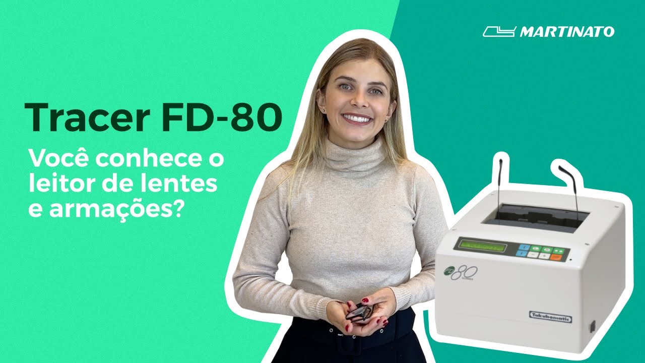 Conheça o leitor de lentes e Armações Tracer FD-80 da Martinato