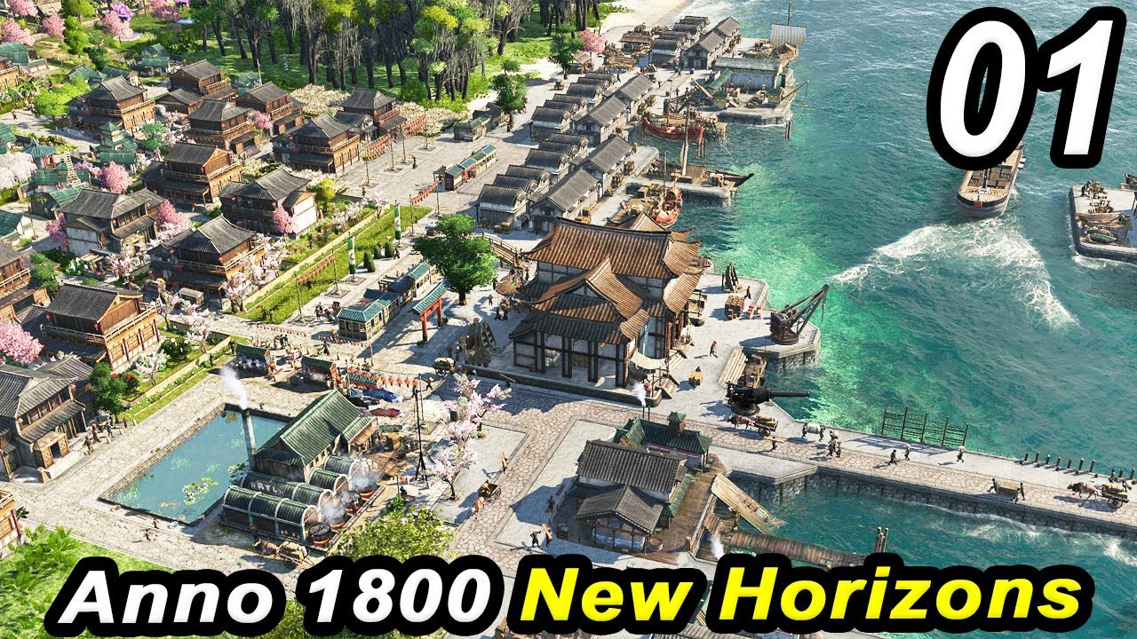 Anno 1800 NEW HORIZONS - Going to ASIA - Fresh Start MASSIVE MOD | Citybuilder Lets Play Part 01