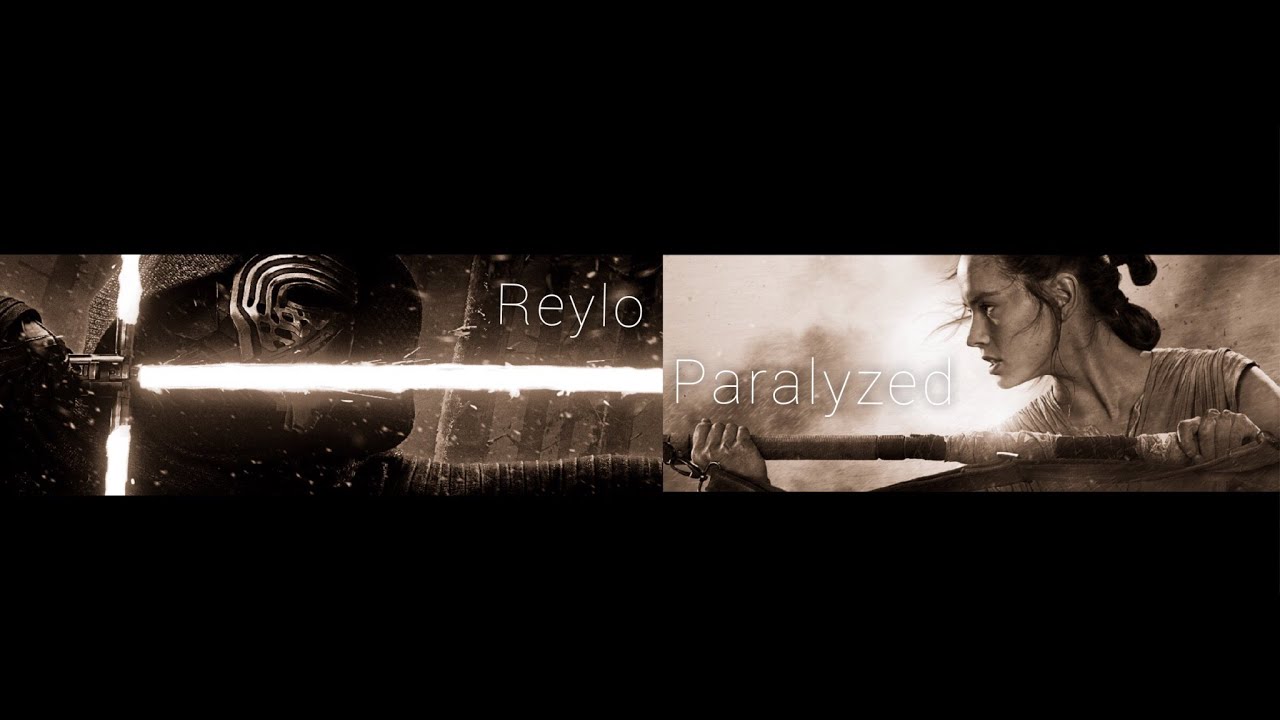 Reylo II Paralyzed II