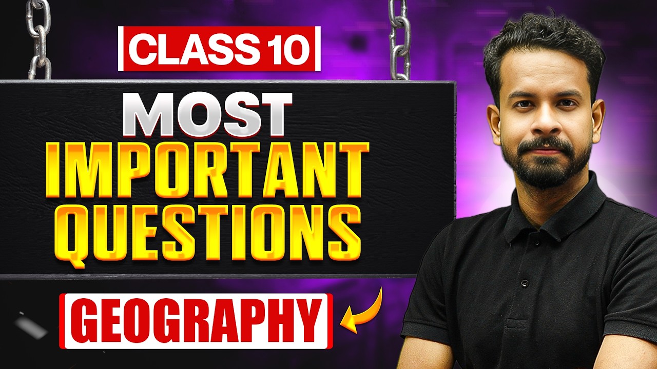 Class 10th Geography- Most Important Questions 🔥 | Board Exam 2026