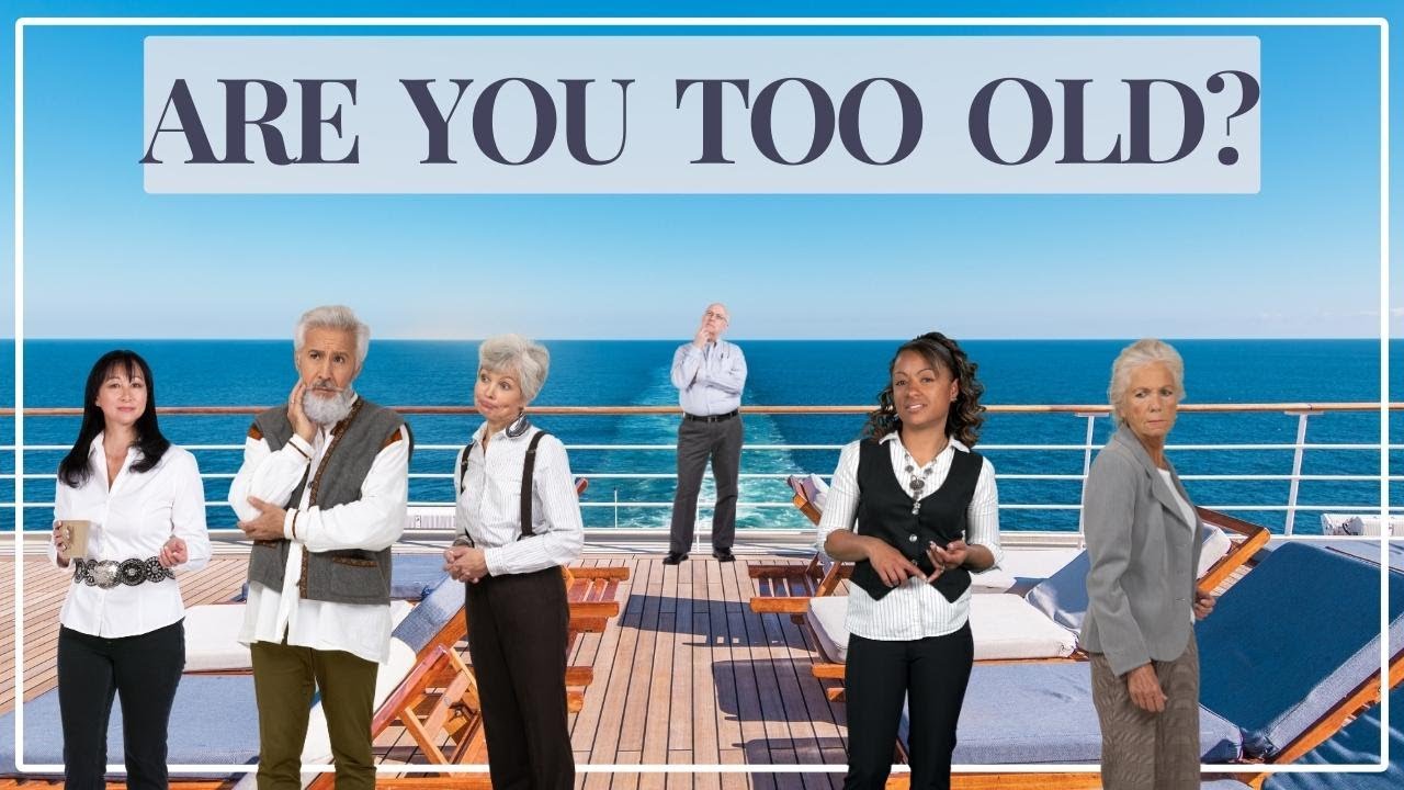 How Old Is Too Old, To Work On Cruise Ships?