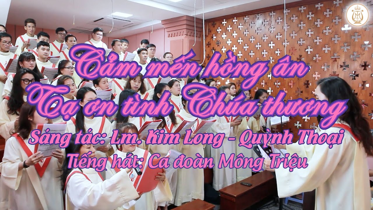 CẢM MẾN HỒNG ÂN & TẠ ƠN TÌNH CHÚA THƯƠNG | Ca đoàn Mông Triệu | Gx. Fatima Bình Triệu