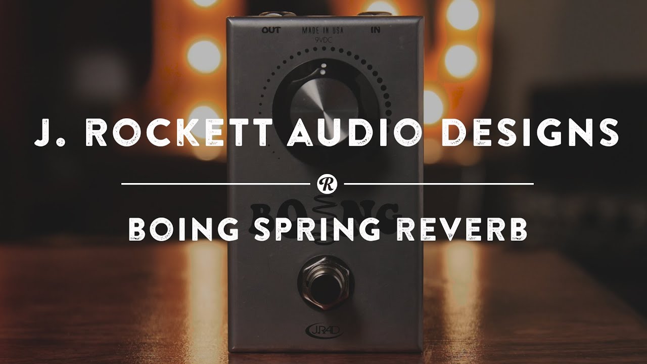 J. Rockett Audio Designs Boing Spring Reverb | Демонстрационное видео реверберации