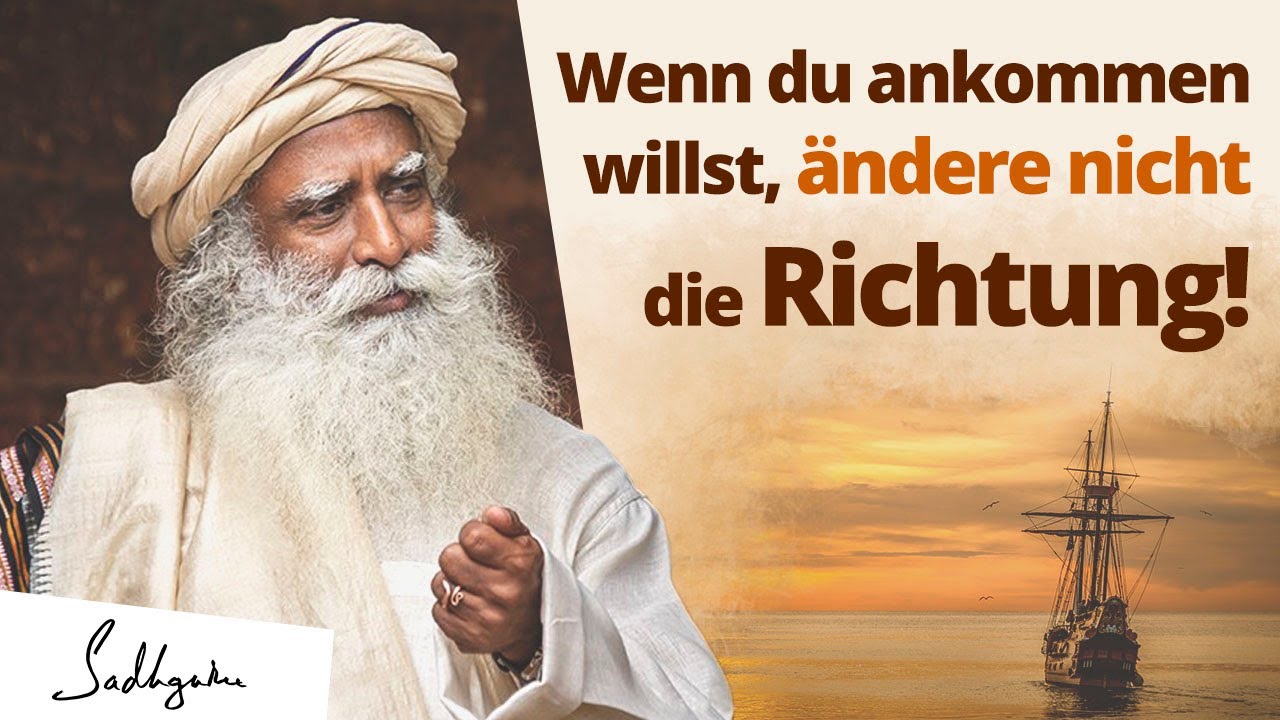 Wenn du ankommen willst, &auml;ndere nicht die Richtung!