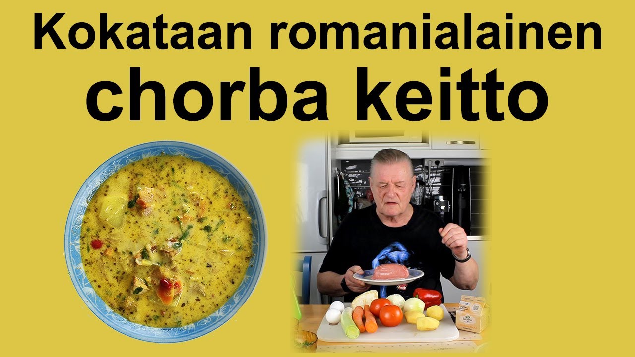 Kokataan romanialainen chorba keitto