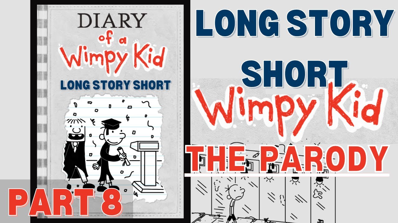 Diary of a Wimpy Kid | Long Story Short (Part 8) The Parody