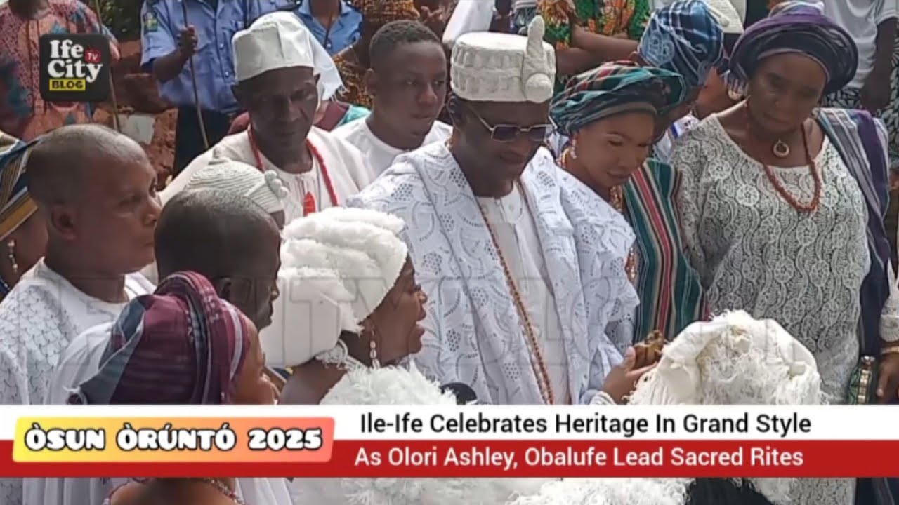 Osun Orunto 2025: Olori Ashley, Obalufe Lead Sacred Rites as Ile-Ife Honours Heritage in Grand Style