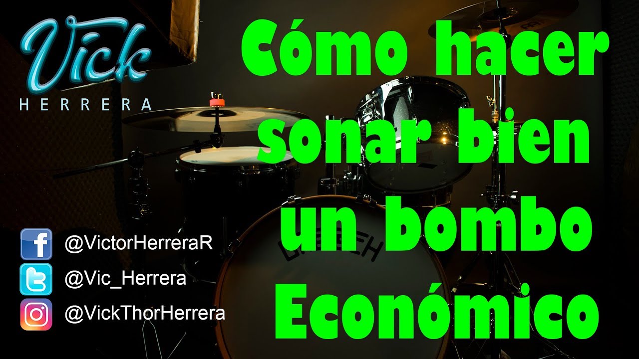 CÓMO HACER SONAR BIEN UN BOMBO ECONÓMICO - Vic Herrera