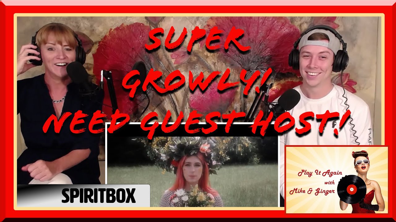Holy Roller - SPIRITBOX Reaction with Play It Again with Mike & Ginger