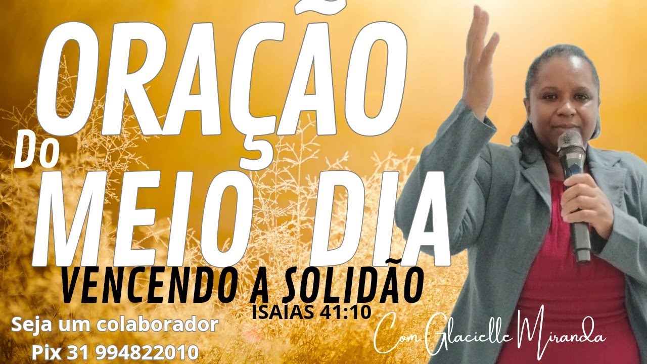 27/01/2026 ORAÇÃO DO MEIO DIA VENCENDO A SOLIDÃO COM MISS. GLACIELLE MIRANDA #glaciellemiranda