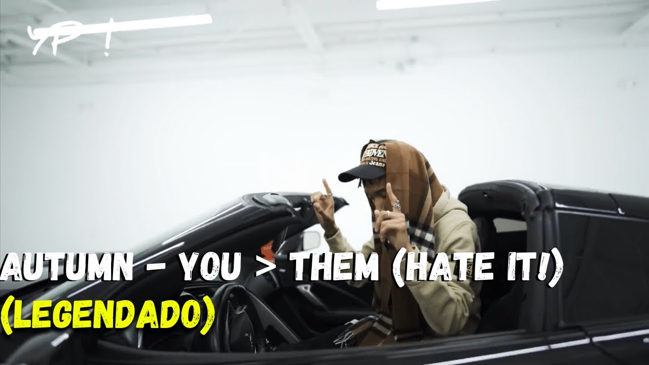 Autumn! - You ˃ Them (Hate It!) (Legendado)