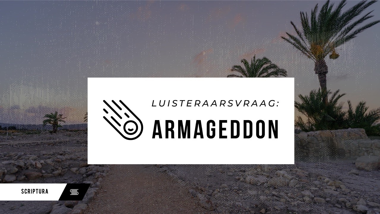Luisteraarsvraag: Armageddon