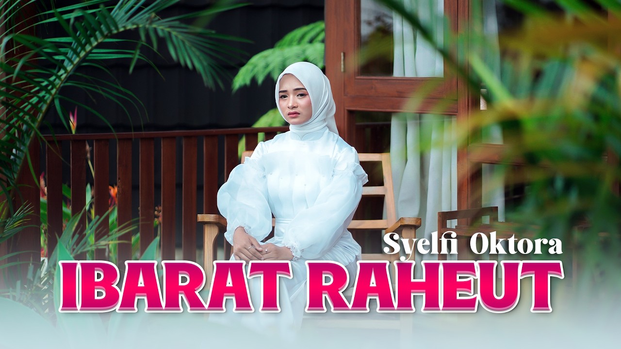 IBARAT RAHEUT - Syelfi Oktora   ||   Pop Sunda Terbaru (Official Music Video)
