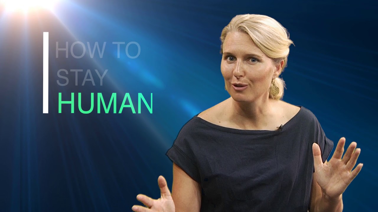 How to stay Human