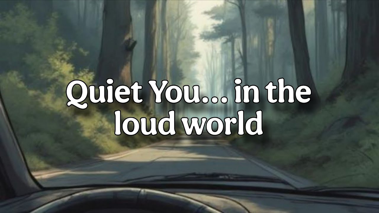It’s Okay to Be Quiet in a Loud World