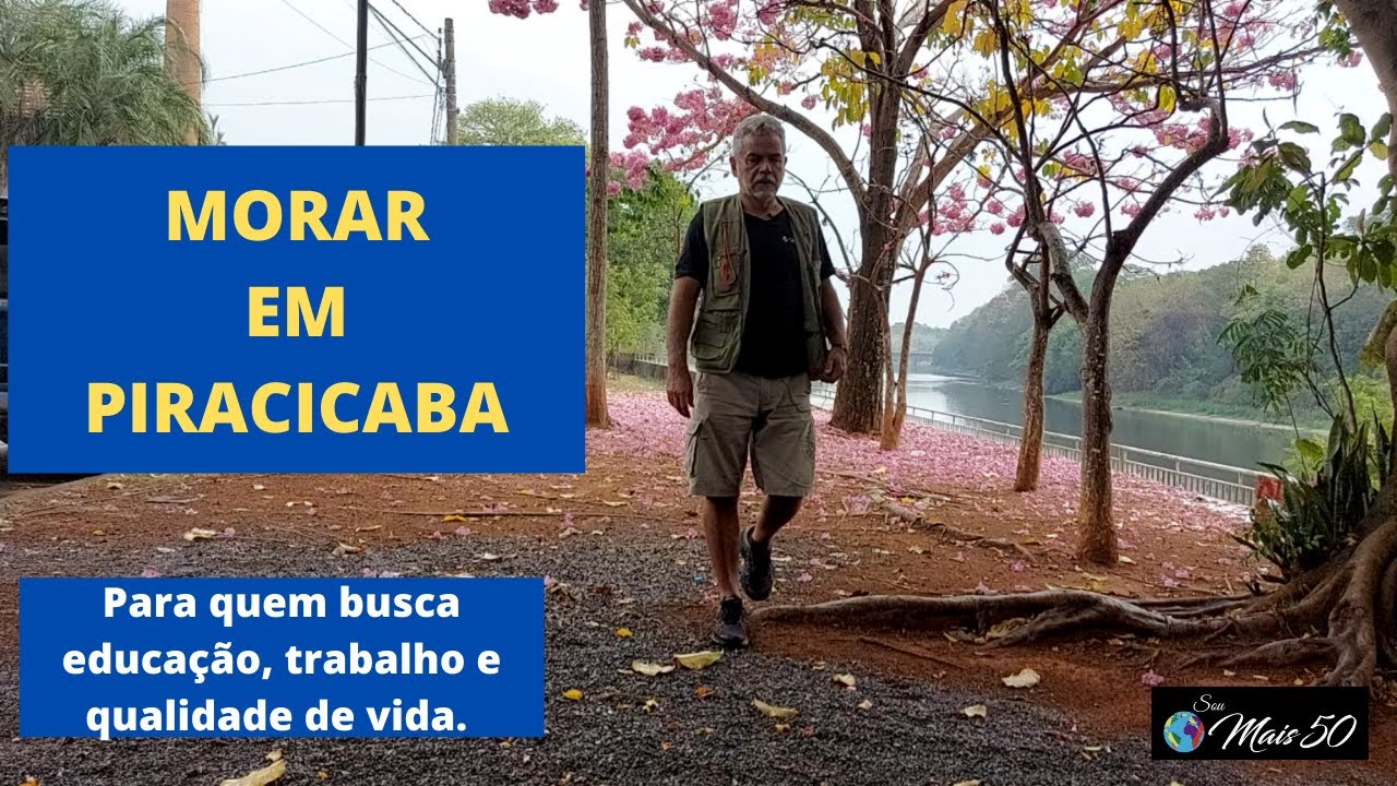 MORAR EM PIRACICABA - Educação, trabalho e qualidade de vida.