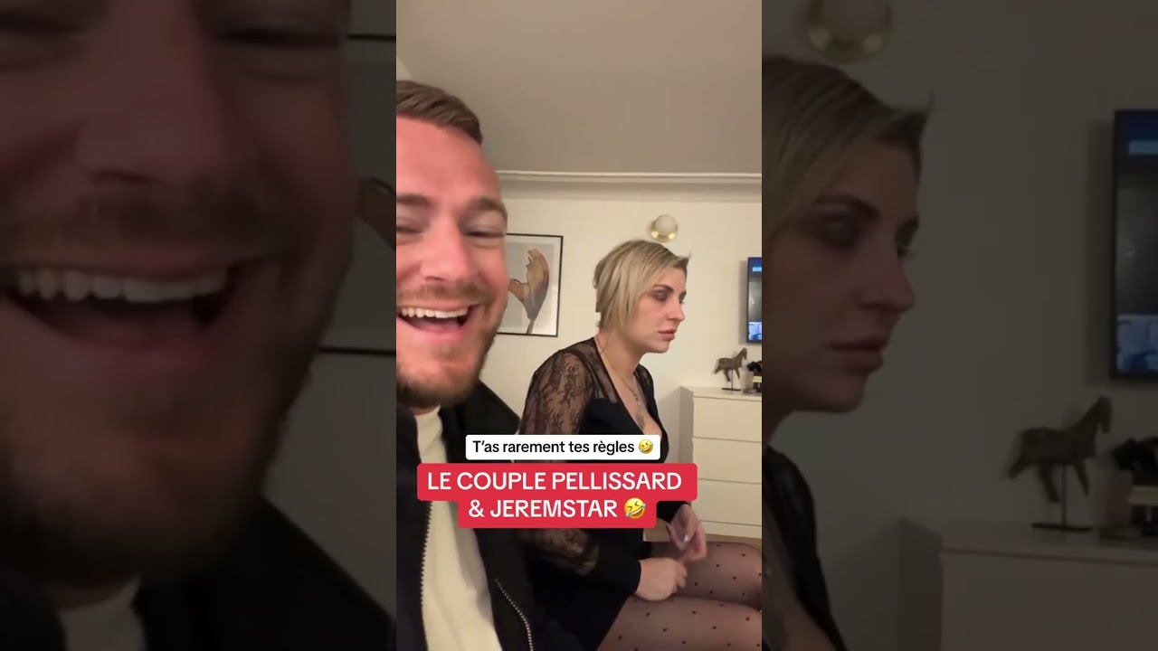 LE COUPLE PELLISSARD ET JEREMSTAR 🤣
