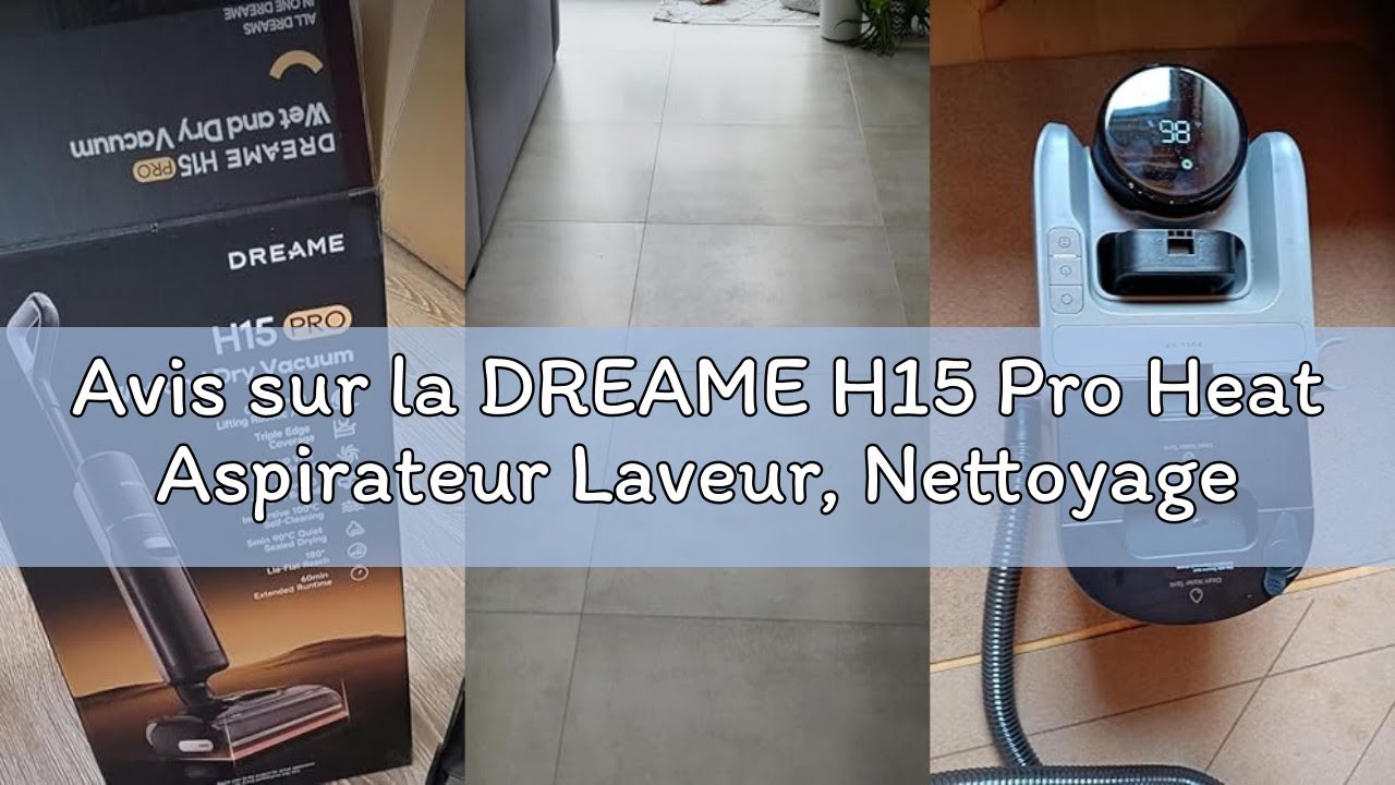 Avis sur la DREAME H15 Pro Heat Aspirateur Laveur, Nettoyage des sols à 85°C, bras robotisé IA GapFr