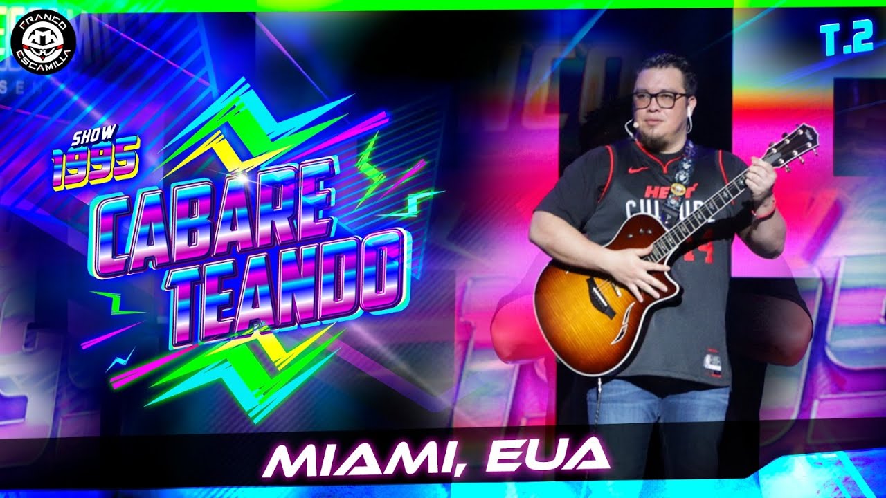 Cabareteando Temp. 2.- Miami.