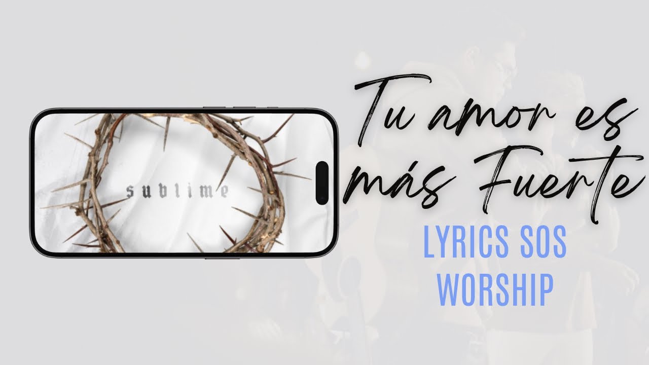 SOS Worship •Tu amor es más Fuerte - Video Lyrics Oficial -#sublimesos Sublime