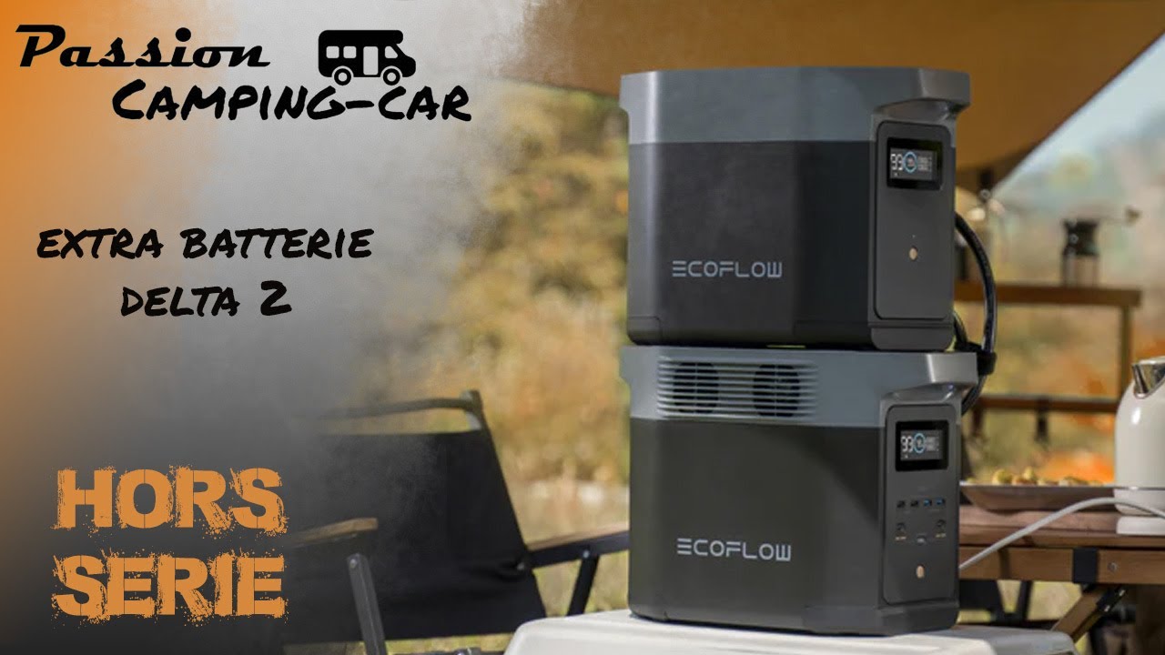 Hors série : Présentation de l'extra batterie delta 2 ecoflow