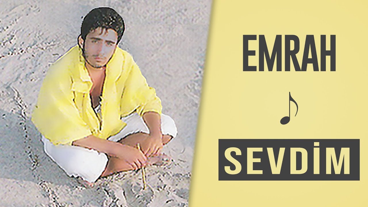 Emrah - Sevdim (Remastered)