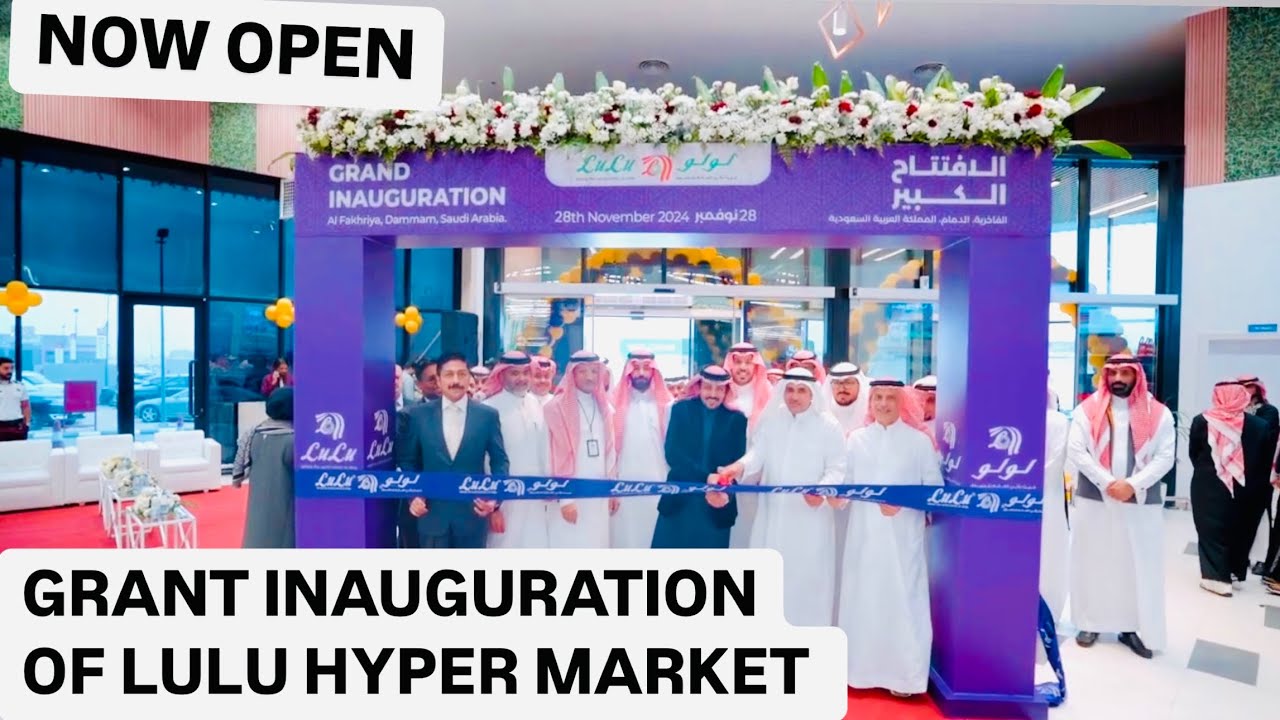 GRAND OPENING OF NEW LULU  HYPERMARKET @  AL FAKHRIYA, DAMMAM, SAUDI ARABIA