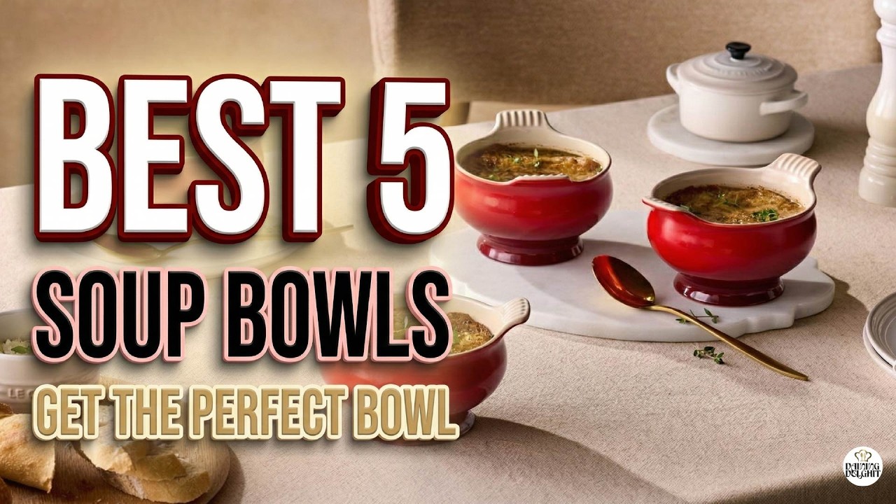 We Tested The Best 10 Soup Bowls: Upgrade Your Dining Experience!