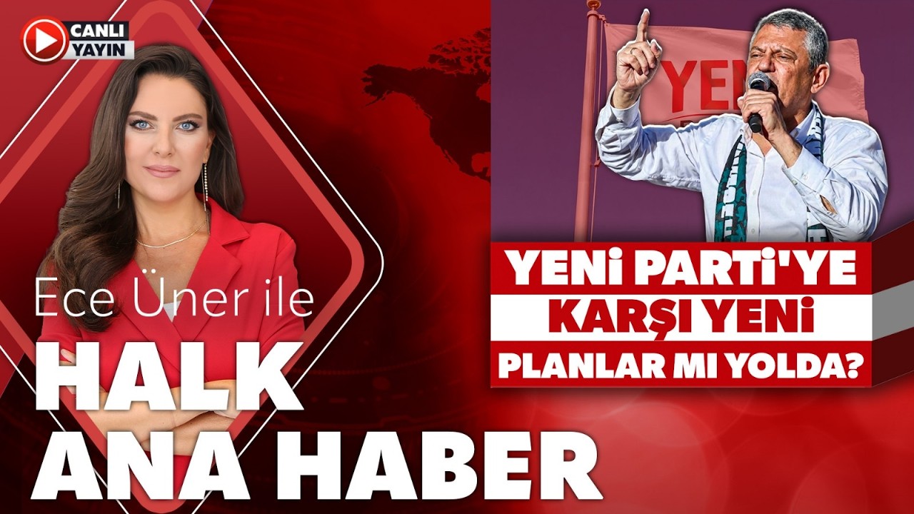 Ece &Uuml;ner ile Halk Ana Haber | #kayıp (16 Eyl&uuml;l 2026)
