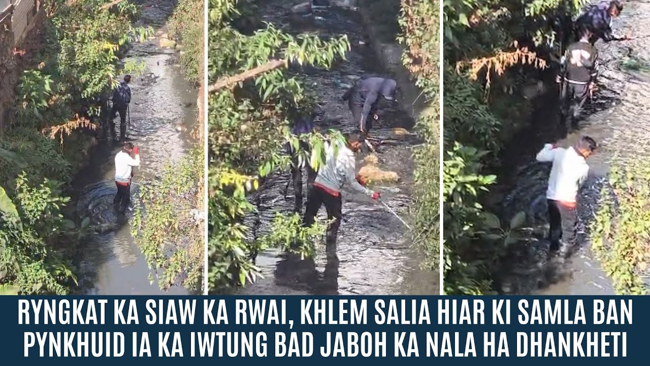 RYNGKAT KA SIAW KA RWAI, KHLEM SALIA HIAR PYNKHUID KI SAMLA IA KA IWTUNG/JABOH KA NALA HA DHANKHETI