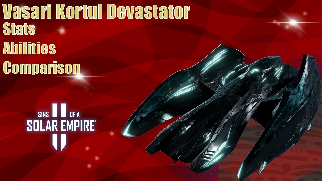 Kortul Devastator Explained – Full Breakdown, Stats & Best Synergies | Sins of a Solar Empire 2
