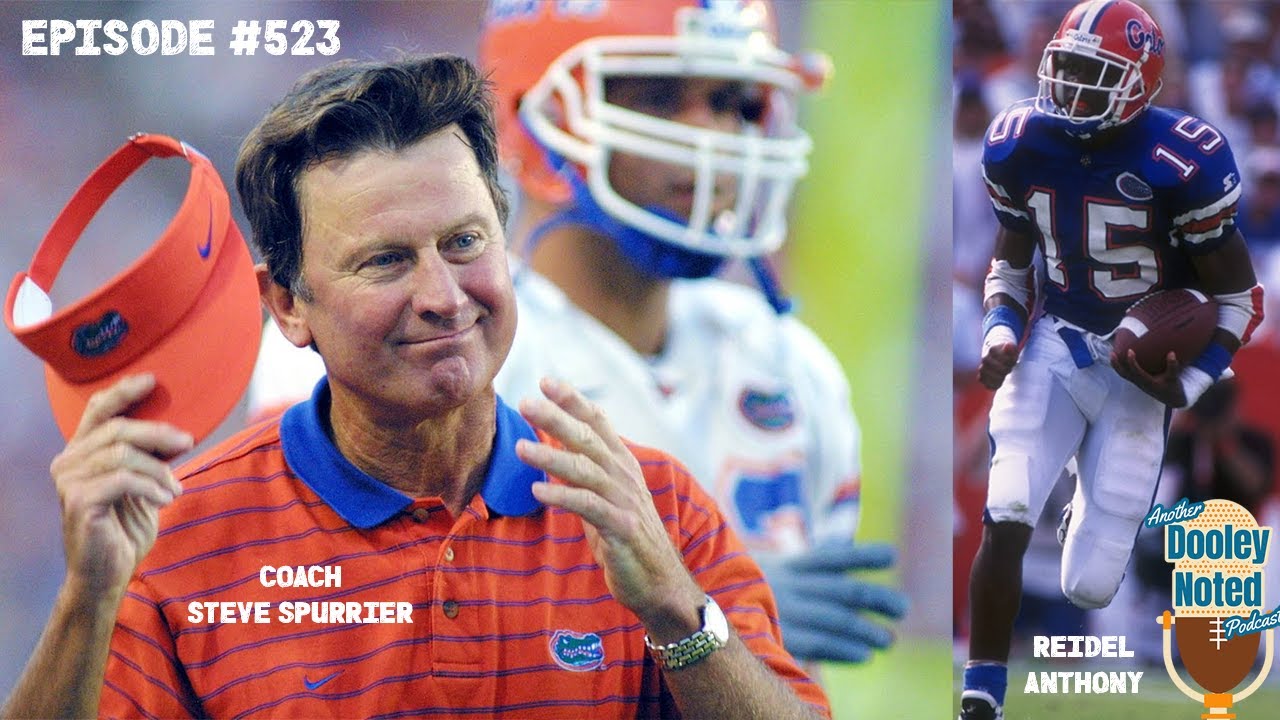 Another Dooley Noted Podcast // Episode #522 ~ Reidel Anthony & HBC Steve Spurrier